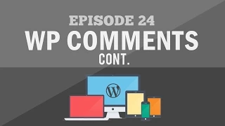 Responsive Wordpress Theme Tutorial - Part 24 Comment Styles CONT