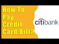 How to Pay Citibank Credit Card Bill App