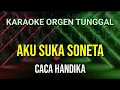 AKU SUKA SONETA - CACA HANDIKA / KARAOKE ORGEN TUNGGAL