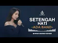 Lagu SETENGAH HATI -ADA BAND | VIDEO LYRIC - COVER BY SHAKA MUSIC