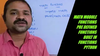 MATH MODULE FUNCTIONS BUILT IN PREDEFINED PYTHOON PROGRAMMING