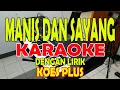 Download Lagu MANIS DAN SAYANG [KOES PLUS] KARAOKE