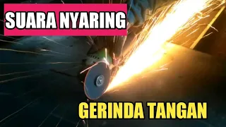 suara nyaring gerinda tangan seperti dengar rupiah