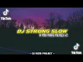 Download Lagu DJ STRONG X YOU MAKE ME FEEL v2 SLOW BASS REMIX TERBARU 2023 - RIZQI PROJECT