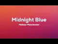 Melissa Manchester - Midnight Blue (Lyrics)