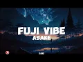 Asake-Fuji Vibe (lyrics)