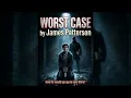 Worst Case by James Patterson Thriller Full book