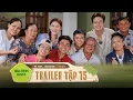 Download Lagu Gia Đình Haha - Trailer Tập 15 | Khép lại hành trình với những giọt nước mắt và nụ cười