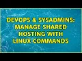 DevOps SysAdmins manage shared hosting with linux commands
