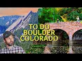 What to do in Boulder Colorado 10 Things to do