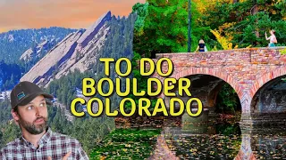 What to do in Boulder Colorado 10 Things to do