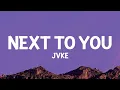 Download Lagu JVKE - next to you (Lyrics)