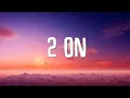 Download Lagu Tinashe - 2 On (Lyrics) ft. SchoolBoy Q