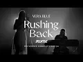 Lagu Flume - Rushing Back (feat. Vera Blue) [Live Session]