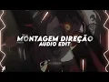 Montagem Direção (slowed) - DJ FKU「 edit audio 」