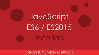 JavaScript ES6 ES2015 - 06 New String Number Methods