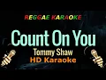 Download Lagu Count On You - Tommy Shaw (Reggae Karaoke)