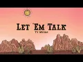 Ty Myers - Let 'Em Talk (Lyrics)