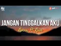 Download Lagu Jangan Tinggalkan Aku (S. Arifin) - Revina Ft. Rian (LIRIK)