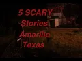 5 Scary Stories About Amarillo Texas