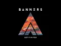 BANNERS - Got It In You (Audio)