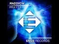 Download Lagu MADSHOW - Prayer (Out Now)