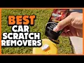 Best Car Scratch Removers 2026 Top 5 Car Scratch Remover Cream Pen Spray Tested Picks