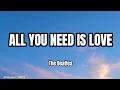 Download Lagu ALL YOU NEED IS LOVE (LYRICS) - The Beatles