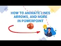 How To Animate lines arrows and more in PowerPoint Office 365