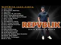 Download Lagu REPVBLIK Full Album 🎧 Lagu Cinta Terbaik 2000an yang Bikin Nangis