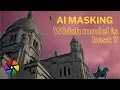 DARKTABLE AI Masking - Which model is the best