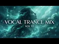 Lagu Best Vocal Trance Mix Vol.93 💫 | Euphoric \u0026 Uplifting Female Vocals | Trance 2026
