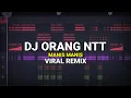 Download Lagu DJ ORANG NTT VIRAL TIKTOK 2022 FULL BASS (Prengky Gantay Remix)