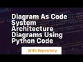 Diagram as code system architecture diagrams using python code