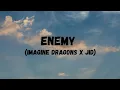 Download Lagu IMAGINE DRAGONS X JID- ENEMY (LYRICS) #song #songlyrics #imaginedragons #enemy #songs 