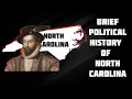 Brief Political History of North Carolina