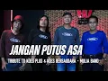 Download Lagu JANGAN PUTUS ASA | TRIBUTE TO KOES PLUS AND KOES BERSAUDARA | MULIA BAND