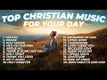 Lagu Top Christian Music 2026 Playlist 🙏 2 Hours of the Best Christian Hits for Your Day