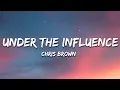 Download Lagu Chris Brown - Under The Influence (Lyrics) your body lightweight speaks to me