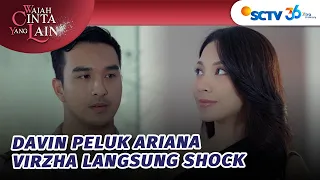 virzha shock lihat ariana mesra dengan davin wajah cinta yang lain episode 8