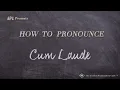 How to Pronounce Cum Laude Real Life Examples