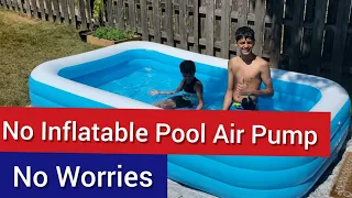 DIY Inflating Bestway family pool without inflator air pump