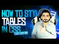 How to Style Tables in CSS - CSS Table Styling CSS Web Dev