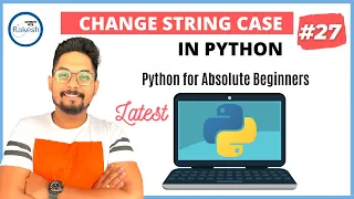 Python Tutorial for Beginners Python To Upper Case Python To Lower Case