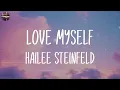 Download Lagu Hailee Steinfeld - Love Myself (Lyrics) | Noah Kahan, The Chainsmokers,... (Mix Lyrics)