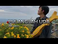 Download Lagu Pulanglah Uda versi Sape'