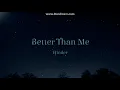 Better Than Me - Hinder LYRICS