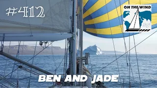 On The Wind #412 – Jade & Ben // Sailing the Northwest Passage