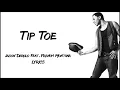 Jason Derulo - Tip Toe feat.french Montana Lyrics