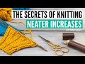 How to REALLY knit neater increases no holes no visible slant